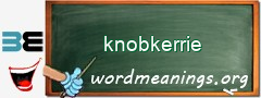 WordMeaning blackboard for knobkerrie